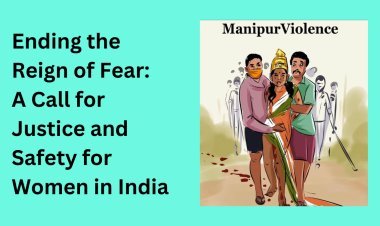 Breaking The Chains of Fear: A Resolute Appeal For Justice & Safety For Women In India