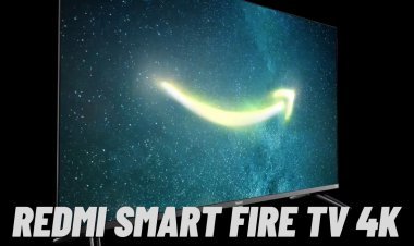 Redmi Smart Fire TV 4K Review: Specifications, Price, Features & More