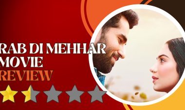 Rab di Mehhar Movie Review: Ajay Sarkaria and Kashish Rai's Movie Lacked Excitement & Failed To Captivate Audience's Interest