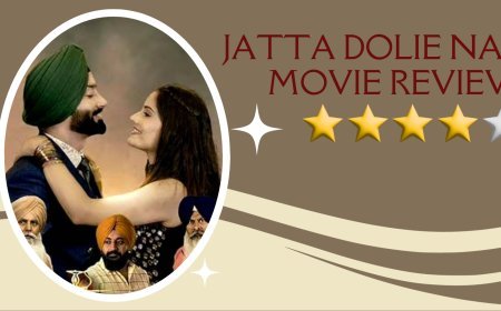 Jatta Dolie Naa Movie Review: Uplifting Message Radiates Positivity In A World That Needs It