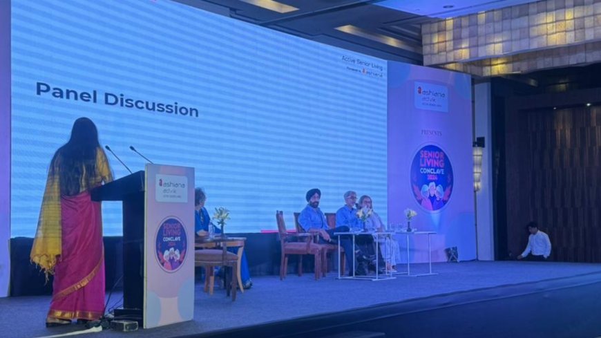 Ashiana Housing Foresees Significant Investment Surge In India's Senior Housing Sector At Conclave 2024