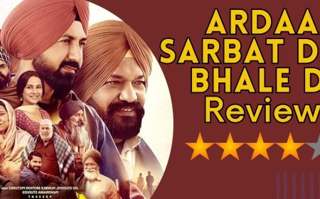Ardaas Sarbat De Bhale Di Movie Review: A Masterpeice Of Emotional Drama