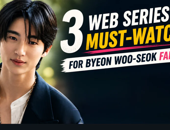 Byeon Woo-seok Fans Must Watch These Top 3 Web Series Added To Your Watchlist Today